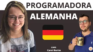 Programadora na Alemanha! Como é morar na Alemanha? vem saber mais com Carol Borim