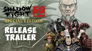Shadow Fight 2 Special Edition Release Trailer