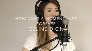 How Does A Moment Last Forever - Celine Dion (cover) // Chanelle Tseng