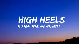 Flo Rida - High Heels (Feat. Walker Hayes) (lyrics)