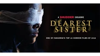 Dearest Sister (Trailer) - A Shudder Exclusive