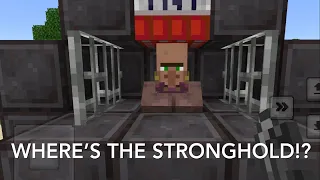 Finding the stronghold be like: