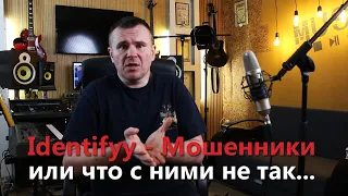 Identifyy - Мошенники или что с ними не так....