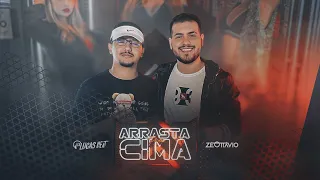 DJ Lucas Beat e Zé Ottávio - Arrasta pra Cima Remix (Clipe Oficial)