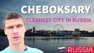 Russia Travel. Cleanest city in Russia. Cheboksary is a town where Russians are the ethnic minority