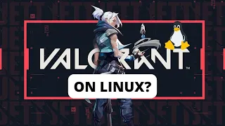 Valorant Leak Suggests Game Could Be Coming to LINUX