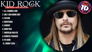 Kid Rock 2024 MIX ~ Top 10 Best Songs ~ Greatest Hits ~ Full Album