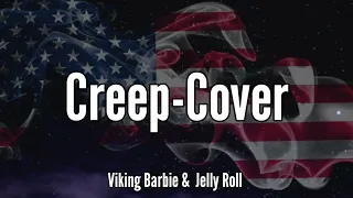 Viking Barbie & Jelly Roll - Creep - Cover Video