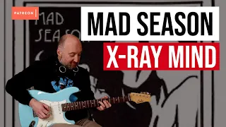 How to Play "X-Ray Mind" by Mad Season | Mike McCready Guitar Lesson