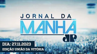 JORNAL DA MANHÃ - EDIÇÃO UNIÃO DA VITÓRIA - 27/11/2023