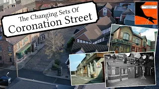 The Changing Sets of Coronation Street