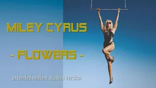 Miley Cyrus - Flowers [Extended Mollem Studios Version] - Lyrics in CC