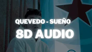 Sueño - Quevedo || (8D AUDIO) 360° Use HeadPhones | Subscribe