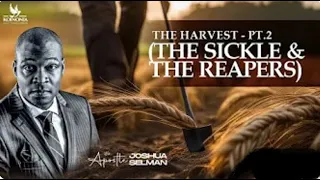 KOINONIA UK MAY2024: THE HARVEST (THE SICKLE & THE REAPERS) PART2 - with APOSTLE JOSHUA SELMAN
