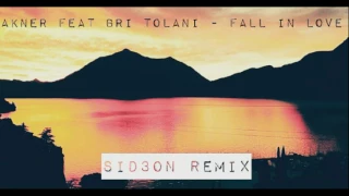 Akner feat. Bri Tolani - Fall In Love (Sid3on remix) Free Download