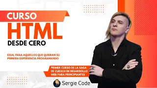 HTML desde cero | Curso tutorial completo gratis por Sergie Code