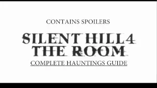 Silent Hill 4 The Room - Complete Hauntings Guide [1080p HD]