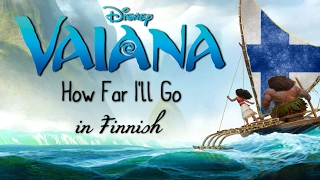 Vaiana/Moana - How Far I'll Go (Finnish) subs&trans