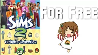 How to get The Sims 2 Complete Collection FOR FREE! (100 SUBS SPECIAL)