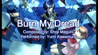 Persona 3 - Burn My Dread (Full) [Lyrics]