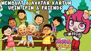 CARA MEMBUAT 8 AVATAR KARTUN UPIN IPIN & FRIENDS  | AVATAR WORLD | PAZU