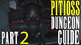 FFXV: PITIOSS Dungeon Guide (Including ALL LOOT DROPS) Part 2 !!
