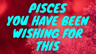 PISCES - YOU HAVE BEEN WISHING FOR THIS, PISCES! | June 21-28 | TAROT