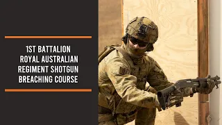 1st Battalion Royal Australian Regiment Shotgun Breaching Course