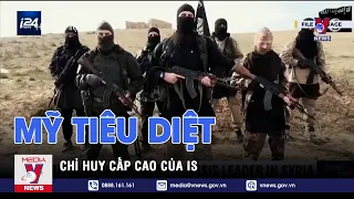 Mỹ tiêu diệt chỉ huy cấp cao của IS - Tin thế giới - VNEWS