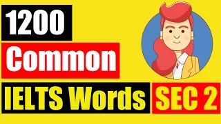 ✪ Vocabulary for IELTS Listening: TOP 1200 common IELTS Words Section 2