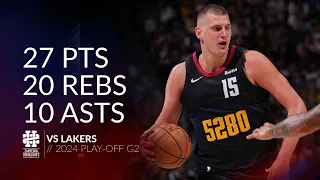 Nikola Jokic 27 pts 20 rebs 10 asts vs Lakers 2024 PO G2