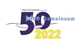 50 JAHRE GEMEINSAM - Das Jubiläumfest 2022 der Stadt Freudenberg am Main