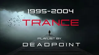 Trance 1995-2004 playlist by Deadpoint