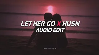 Let Her Go × Husn (Gravero Mashup) - Anuv Jain, Ed Sheeran『Audio Edit』