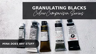 Granulating Blacks - Colour Comparison Series - Mina Does Art Stuff