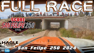 Hagle Lumber Racing || FULL RACE || San Felipe 250 2024