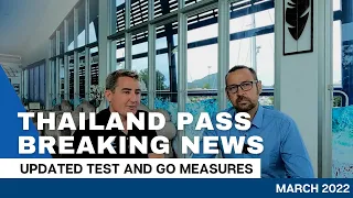 Thailand Pass Breaking News - Updated Test And Go Measures - March 2022
