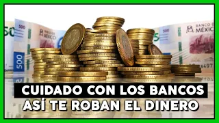 ASÍ LOS BANCOS TE ROBAN EL DINERO... Lo que no sabías y debes de saber