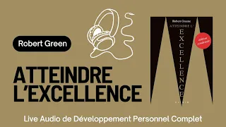 Livre Audio "Atteindre l'Excellence" de Robert Green : Guide pour la Réussite Personnelle et Pro