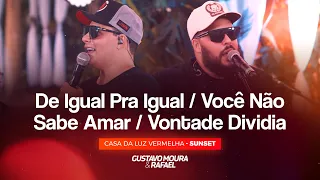 Gustavo Moura e Rafael - De igual pra igual/Você Não Sabe Amar/Vontade Dividida