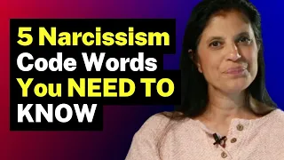 5 Narcissism Code Words You NEED TO KNOW