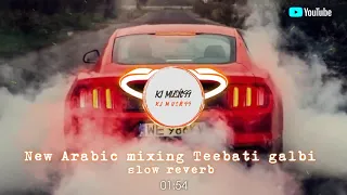new arabic mixing teebati galbi slowed+reverb use headphones for more experience🎧❤🎵