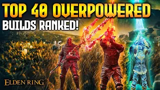 Elden Ring: TOP 40 Overpowered Builds Ranked in 2024! (Patch 1.10)