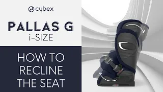 How to Recline the Seat | Pallas G i-Size Car Seat | CYBEX Tutorial