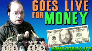 Goes Live for Money - Stream Ruined by Trolls - KingCobraJFS