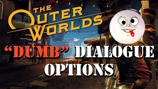 The Outer Worlds Funniest DUMB DIALOGUE Choices Compilation