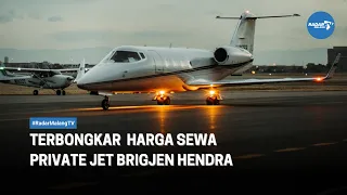 Terbongkar Harga Sewa Private Jet Brigjen Hendra Kurniawan