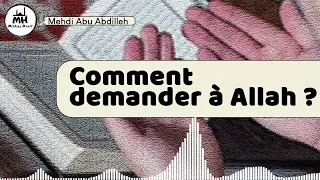 comment demander à Allah ?