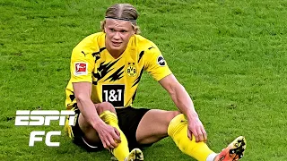 Why Erling Haaland will end his goal drought for Borussia Dortmund very soon | ESPN FC