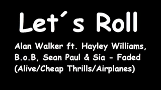 Alan Walker ft. Sia, Hayley Williams,  B o B,  Sean Paul - Faded with other songs (LR)